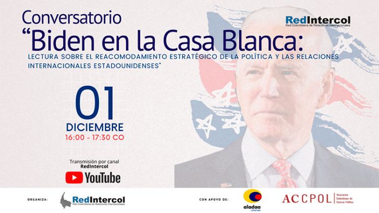 Conversatorio “BIDEN EN LA CASA BLANCA&quot;