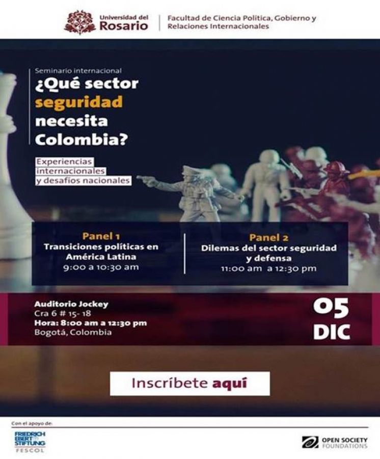 ¿Qué sector seguridad necesita Colombia" Experiencias internacionales y desafíos nacionales