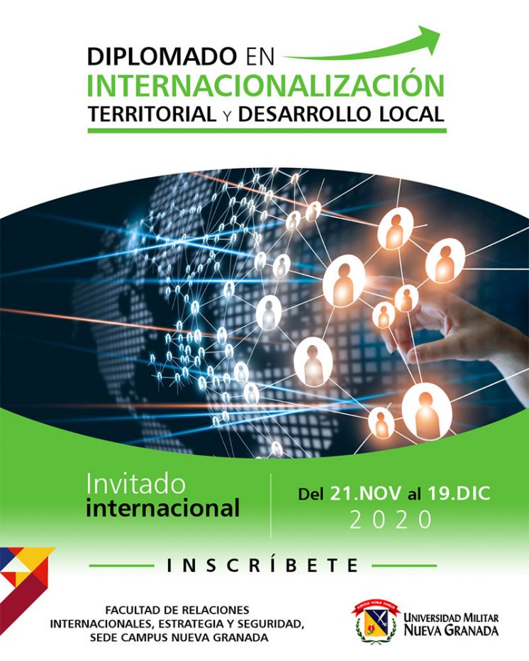 DIPLOMADO: INTERNACIONALIZACIÓN TERRITORIAL Y DESARROLLO LOCAL – UMNG