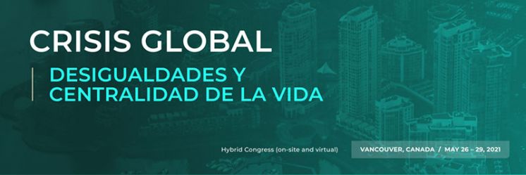Call for Papers LASA2021 CRISIS GLOBAL Desigualdades y centralidad de la vida